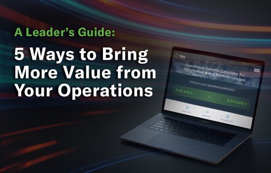 A leader’s guide: Five ways to bring more value from your operations