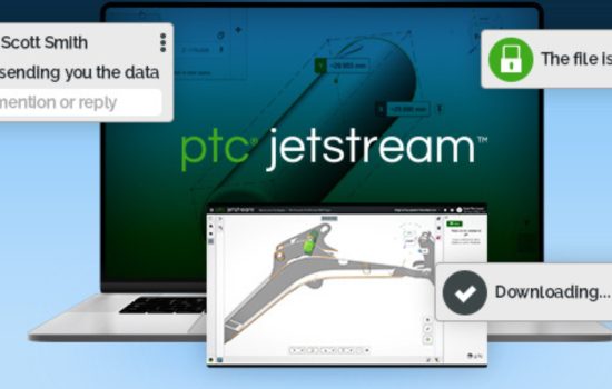 PTC launches PTC Jetstream to make enterprise collaboration a connected part of the product development lifecycle